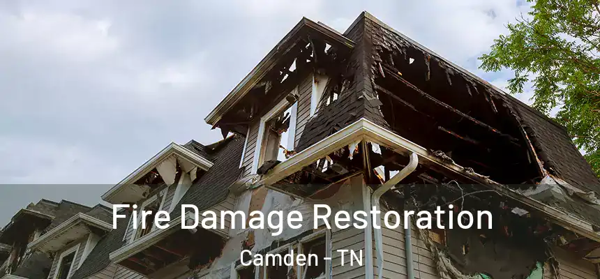 Fire Damage Restoration Camden - TN