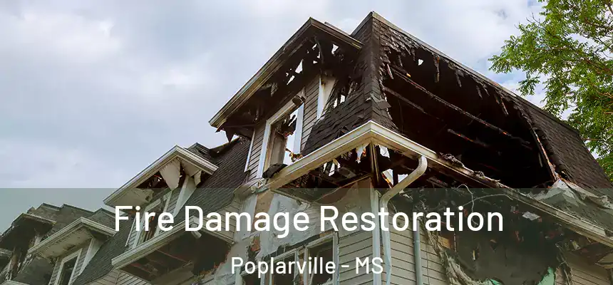  Fire Damage Restoration Poplarville - MS