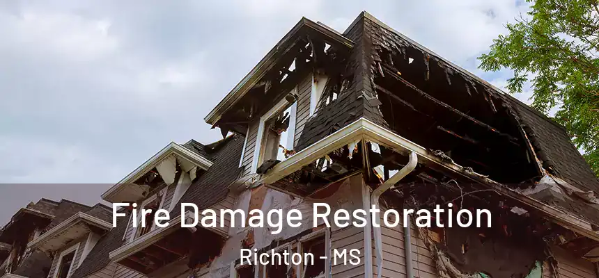 Fire Damage Restoration Richton - MS