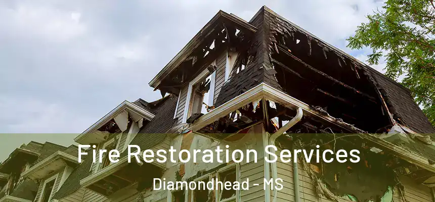 Fire Restoration Services Diamondhead - MS