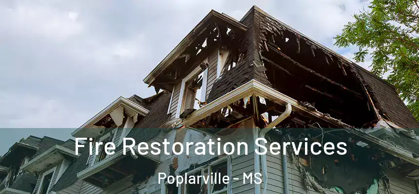  Fire Restoration Services Poplarville - MS