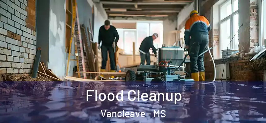 Flood Cleanup Vancleave - MS