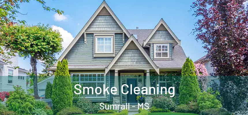  Smoke Cleaning Sumrall - MS