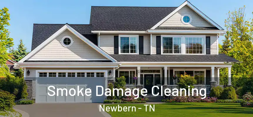 Smoke Damage Cleaning Newbern - TN