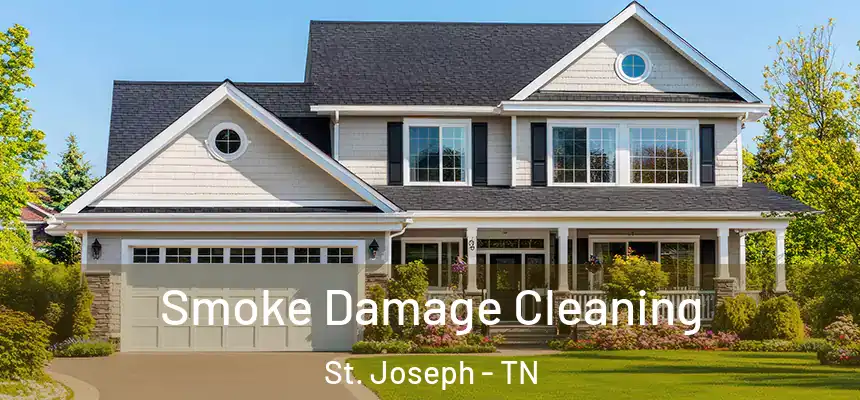 Smoke Damage Cleaning St. Joseph - TN